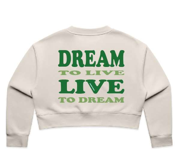 DREAM TO LIVE - crop crews BONE - Green