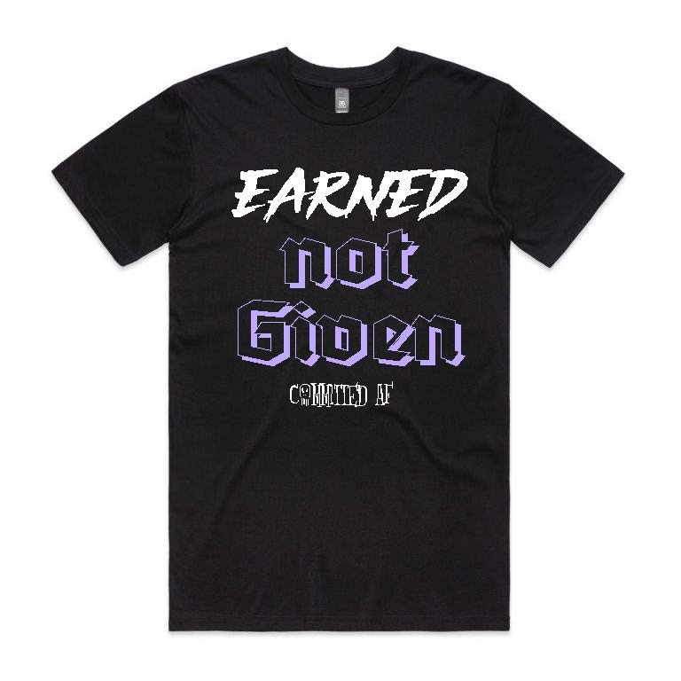 MENS- Earned not given